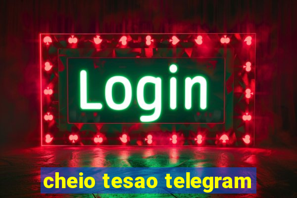 cheio tesao telegram